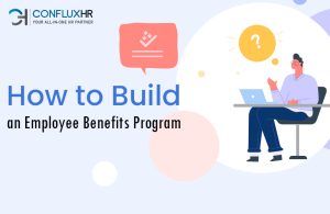 Steps To Build A Unique Employee Benefits Program