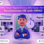 HRMS software benefits: 90% fewer payroll errors and faster hiring for SMBs in Tier 2 and Tier 3 cities